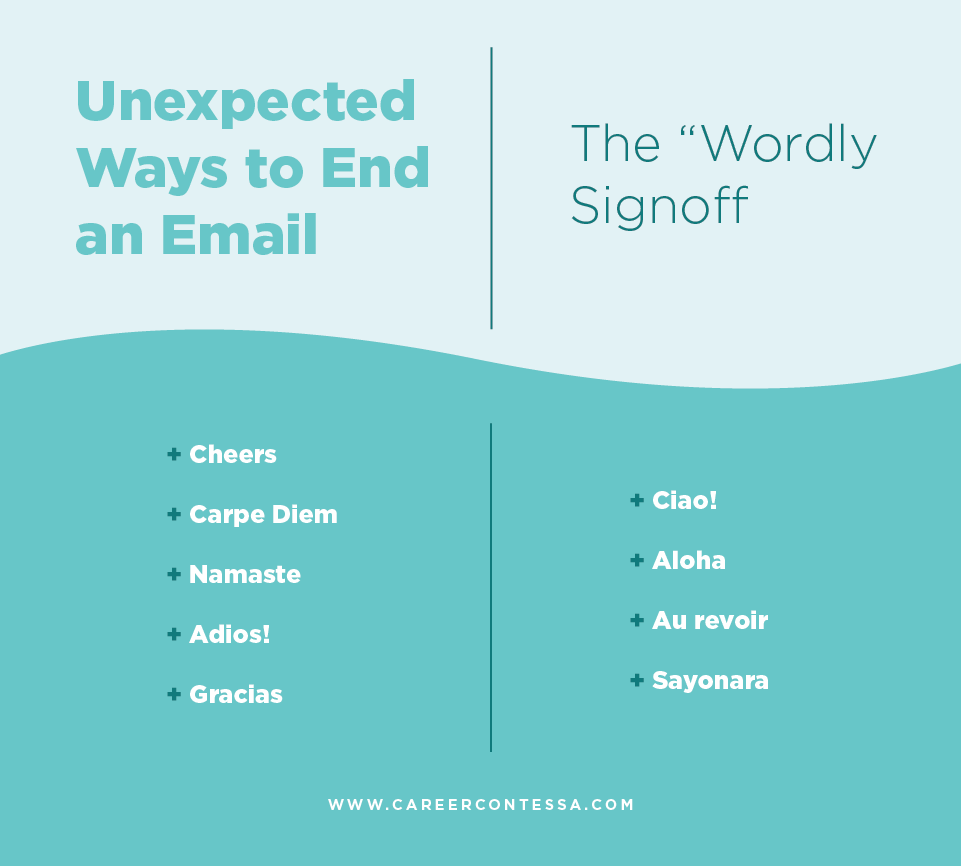 Better Than Best 82 Unexpected Ways To End An Email Career Contessa