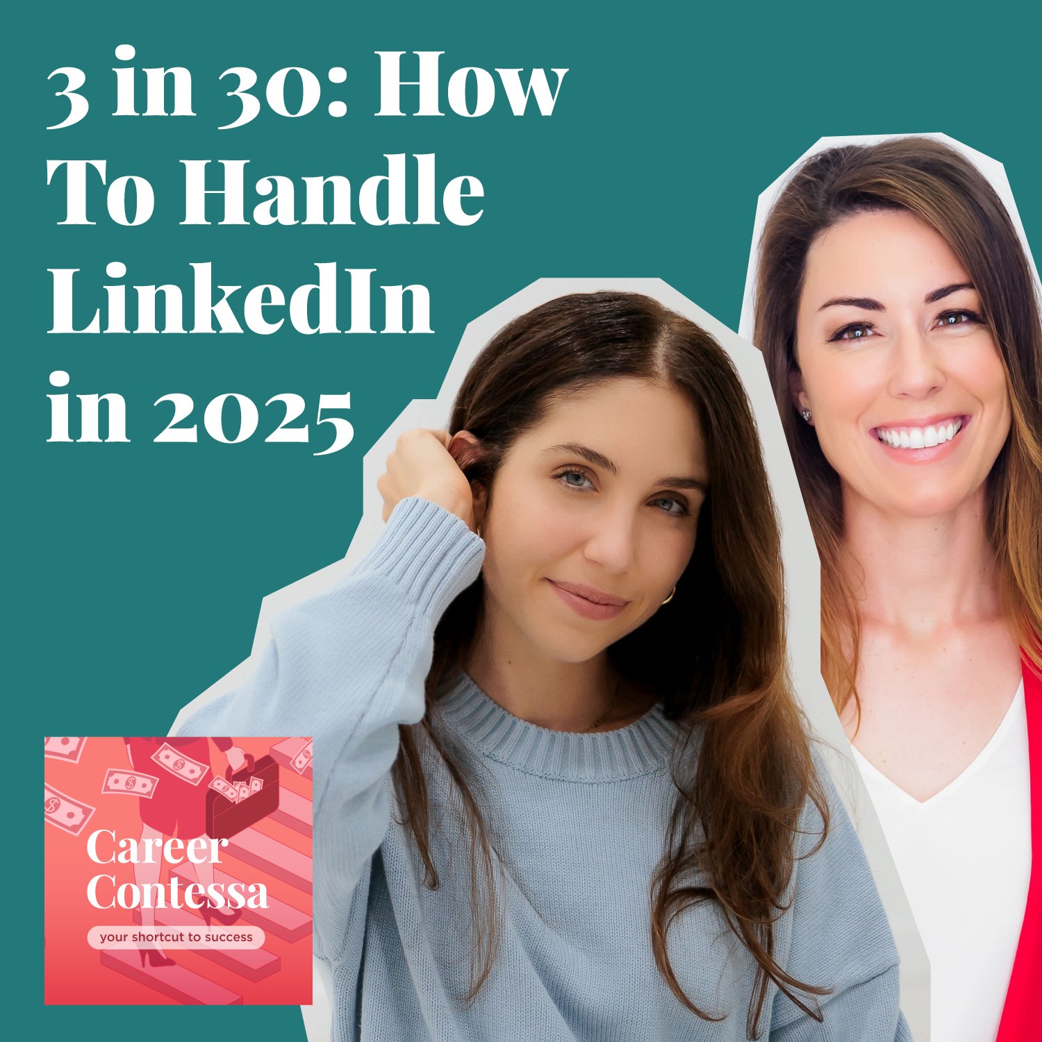 3 in 30: How To Handle LinkedIn in 2025 Image