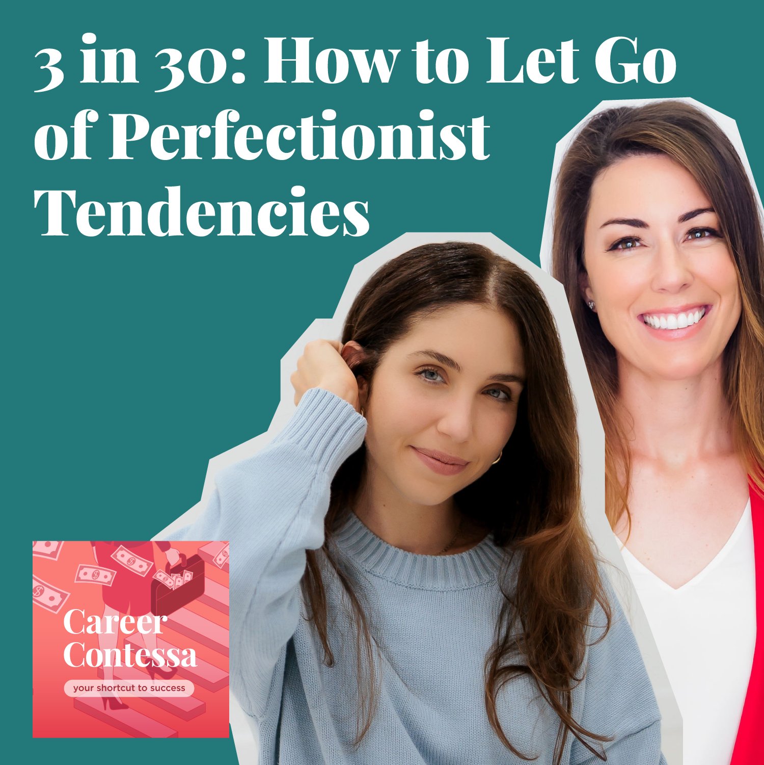 3 in 30: How to Let Go of Perfectionist Tendencies Image